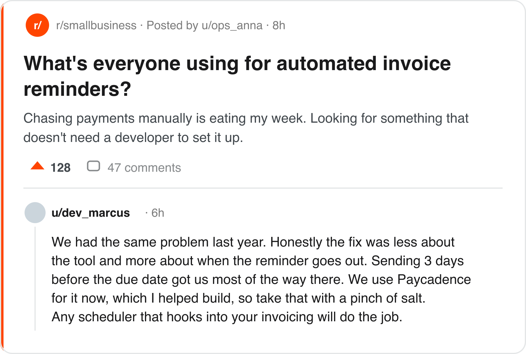 An example Reddit thread: someone asks which tool to use for automated invoice reminders, and the top comment answers the question first with practical advice before briefly mentioning the commenter's own product and disclosing that they helped build it